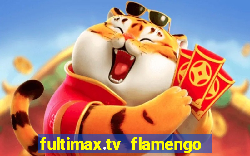 fultimax.tv flamengo ao vivo